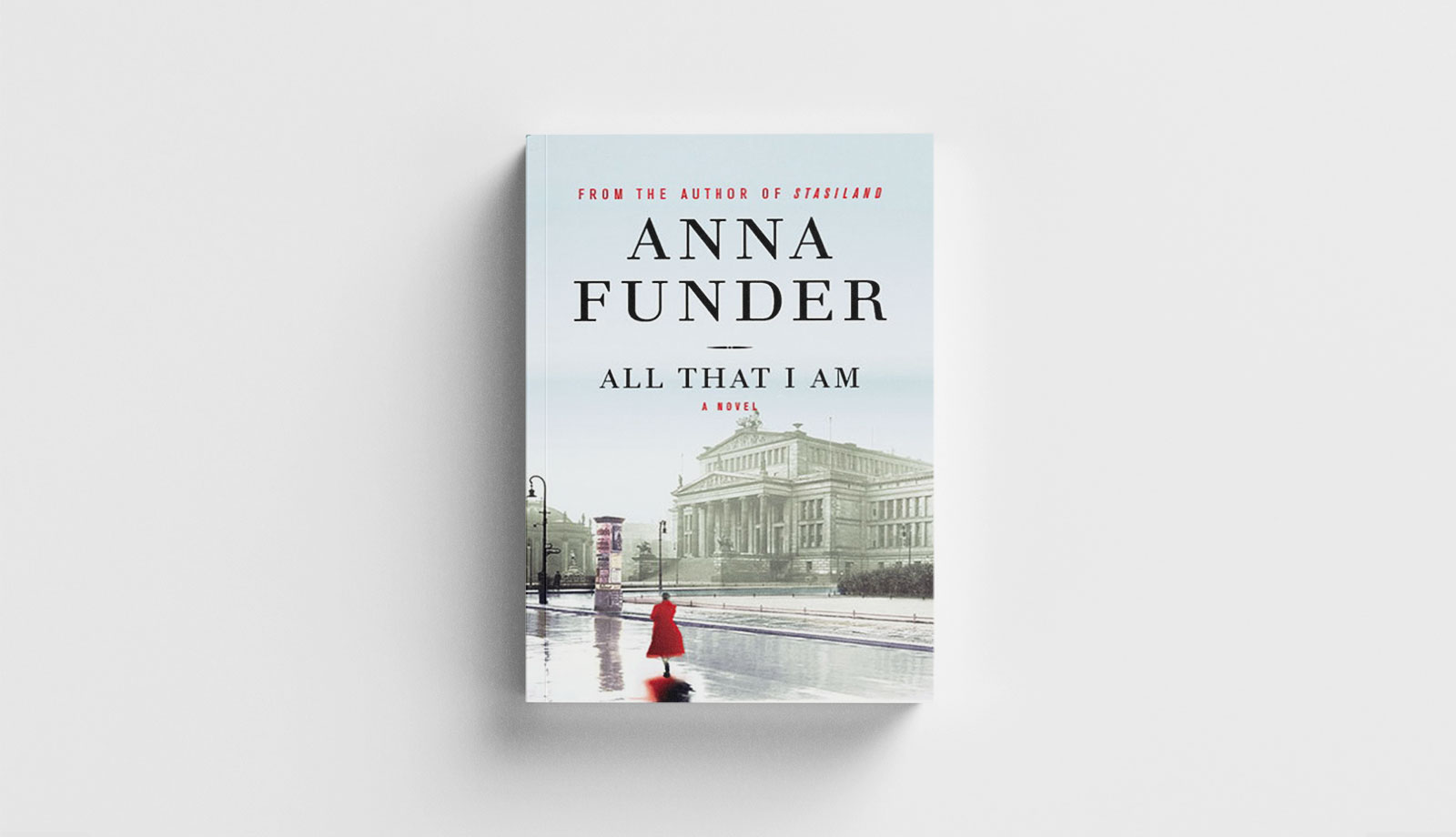 All That I Am by Anna Funder